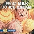 From Milk to Ice Cream