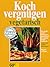 Kochvergnügen vegetarisch