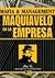 Maquiavelo En La Empresa/ The Mafia Manager: Mafia and Management (Spanish Edition)