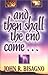 And Then Shall the End Come