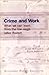 Crime and work: What we can learn from the low-wage labor market