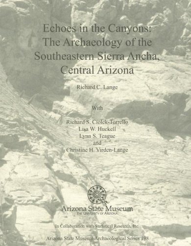 Echoes in the Canyons: The Archaeology of the Southeastern Sierra Ancha, Central Arizona (Paperback)
