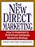 The New Direct Marketing by David Shepard Associates