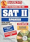 How to Prepare for the SAT II Spanish with Compact Disc