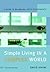 Simple Living in a Complex World: A Guide to Balancing Life's Achievements