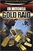 Gold Raid (The Gold Lust Se...