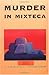 Murder in Mixteca