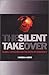 The Silent Takeover: Global...