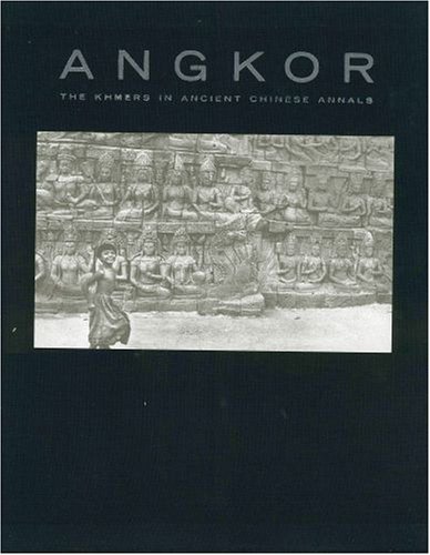 Angkor: The Khmers in Ancient Chinese Annals (Hardcover)
