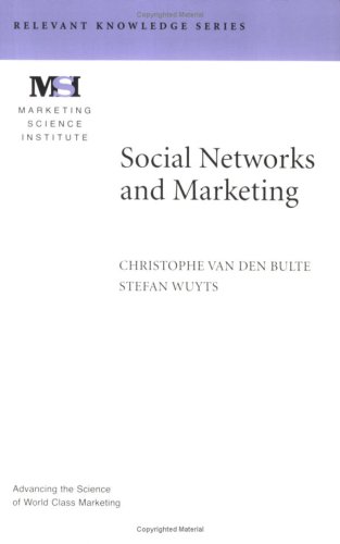 Social Networks and Marketing (Marketing Science Institute (MSI) Relevant Knowledge Series)