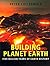 Building Planet Earth: Five Billion Years of Earth History