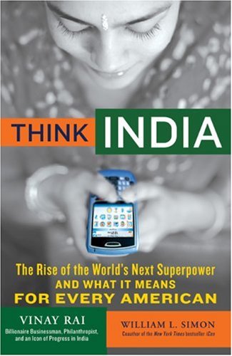 Think India: The Rise of the World's Next Superpower and What It Means for Every American (Hardcover)