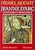 Jeanne d'Arc: Le pouvoir et...