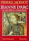 Jeanne d'Arc: Le pouvoir et l'innocence Jeanne d'Arc: Le pouvoir et l'innocence
