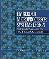 Embedded Microprocessor Systems Design: An Introduction Using the Intel 80C188Eb