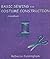 Basic Sewing for Costume Construction: A Handbook