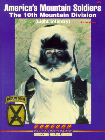 America's Mountain Soldiers: 10th Mountain Division (Light Infantry)