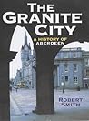The Granite City: A History of Aberdeen