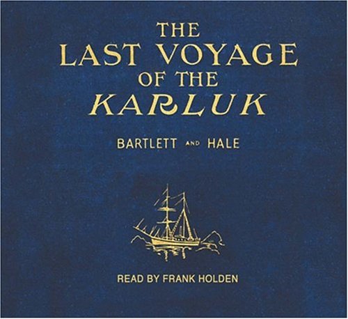 The Last Voyage of the Karluk (Audio CD)