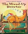 The Mixed-Up Rooster The Mixed-Up Rooster