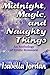 Midnight, Magic, and Naughty Things