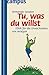 Tu, was du willst  by Fernando Savater Tu, was du willst  by Fernando Savater