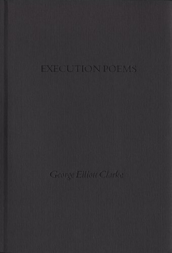 Execution Poems: The Black Acadian Tragedy of George And Rue (Paperback)