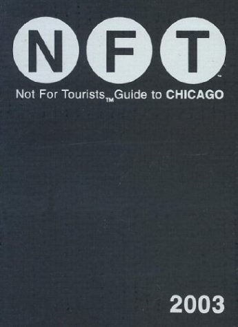 Not for Tourists Guide to Chicago 2003 (Paperback)