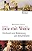 Eile mit Weile