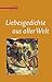Liebesgedichte aus aller Welt.
