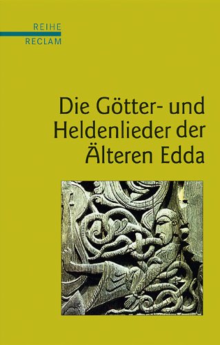 Die Götter- und Heldenlieder der Älteren Edda (Reihe Reclam)