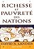 Richesse et pauvreté des nations: Pourquoi des riches ? Pourquoi des pauvres ?
