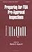 Preparing for FDA Pre-Approval Inspections (Drugs and the Pharmaceutical Sciences)