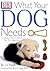 What Your Dog Needs