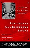 Strangers from a Different Shore by Ronald Takaki