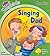 Singing Dad (Oxford Reading Tree: Stage 2: Songbirds Phonics)
