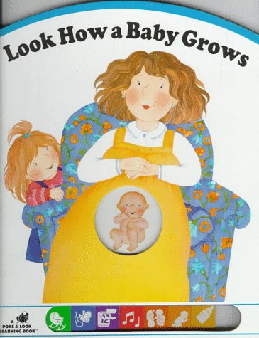 Look How a Baby Grows (Poke and Look Learning Series)