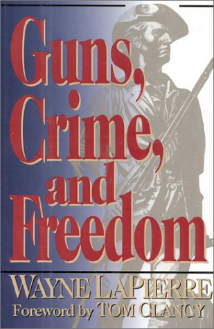 Guns, Crime, and Freedom (Hardcover)