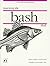 Learning the bash Shell (Nutshell Handbooks)