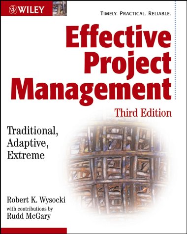 Effective Project Management: Traditional, Adaptive, Extreme (Paperback)
