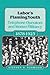 Labor's Flaming Youth: Telephone Operators and Worker Militancy, 1878-1923