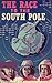 The Race to the South Pole