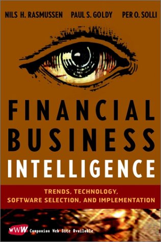 Financial Business Intelligence: Trends, Technology, Software Selection, and Implementation (Hardcover)