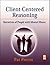Client-Centered Reasoning: Narratives of People with Mental Illness