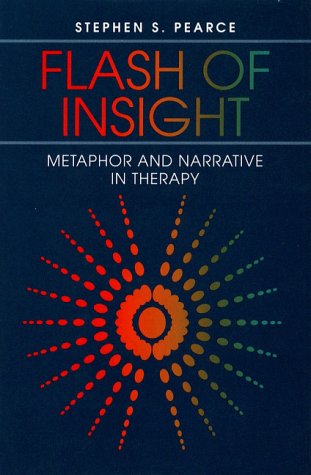 Flash of Insight: Metaphor and Narrative in Therapy (Hardcover)