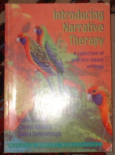 Introducing Narrative Therapy: A collection of practice-based writing (Paperback)