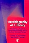 Autobiography of a Theory: Developing a Theory of Living Human Systems and its Systems-Centered Practice (International Library of Group Analysis, 11)