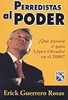 Perredistas al Poder / PRD's in Power