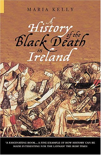 A History of the Black Death in Ireland (Paperback)