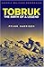 Tobruk: The Birth of a Legend